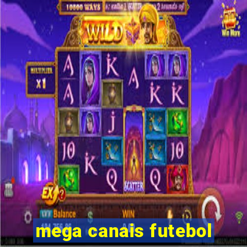 mega canais futebol